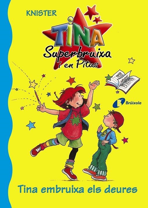 TINA EMBRUIXA ELS DEURES (TINA SUPERBRUIXA I EN PITUS) | 9788483045213 | KNISTER | Llibres.cat | Llibreria online en català | La Impossible Llibreters Barcelona