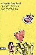 Totes les famílies són psicòtiques | 9788497100281 | Coupland, Douglas | Llibres.cat | Llibreria online en català | La Impossible Llibreters Barcelona