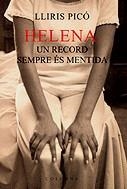 Helena: un record sempre és mentida | 9788466402057 | Picó, Lliris | Llibres.cat | Llibreria online en català | La Impossible Llibreters Barcelona