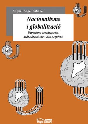 Nacionalisme i globalització. Patriotisme constitucional, multiculturalisme i altres equívocs | 9788479359294 | Estradé i Palau, Miquel Àngel | Llibres.cat | Llibreria online en català | La Impossible Llibreters Barcelona