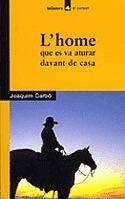 L'home que es va aturar davant de casa | 9788424682514 | Joaquim Carbó i Masllorens | Llibres.cat | Llibreria online en català | La Impossible Llibreters Barcelona