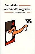 Sortida d'emergència | 9788477273707 | Mas, Antoni | Llibres.cat | Llibreria online en català | La Impossible Llibreters Barcelona