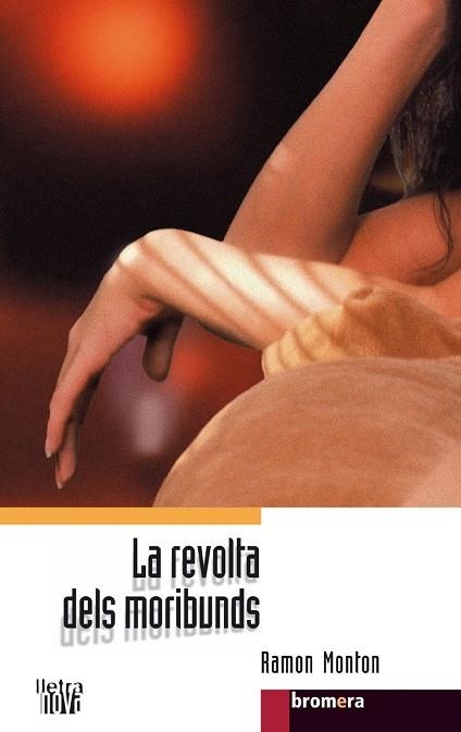 La revolta dels moribunds | 9788476606353 | Monton i Lara, Ramon | Llibres.cat | Llibreria online en català | La Impossible Llibreters Barcelona