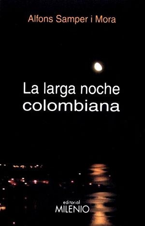 LARGA NOCHE COLOMBIANA, LA | 9788497430739 | SAMPER I MORA, ALFONS | Llibres.cat | Llibreria online en català | La Impossible Llibreters Barcelona