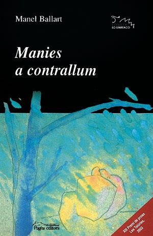 Manies a contrallum | 9788497790505 | Ballart, Manel | Llibres.cat | Llibreria online en català | La Impossible Llibreters Barcelona