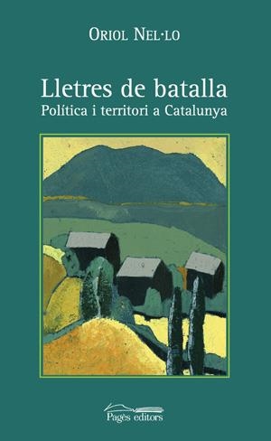 Lletres de batalla. Política i territoria a Catalunya | 9788497790666 | Nel·lo, Oriol | Llibres.cat | Llibreria online en català | La Impossible Llibreters Barcelona