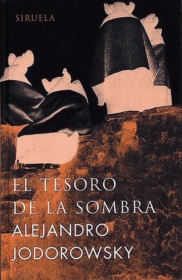 TESORO DE LA SOMBRA, EL (TAPA DURA) | 9788478447213 | JODOROWSKY, ALEJANDRO | Llibres.cat | Llibreria online en català | La Impossible Llibreters Barcelona