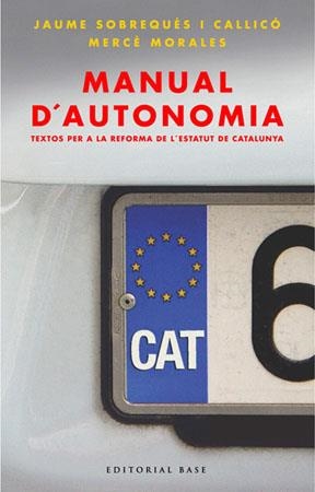 Manual d'autonomia. Textos per a la reforma de l'Estatut de Catalunya | 9788485031221 | Sobrequés i Callicó, Jaume ; Morales, Mercè | Llibres.cat | Llibreria online en català | La Impossible Llibreters Barcelona