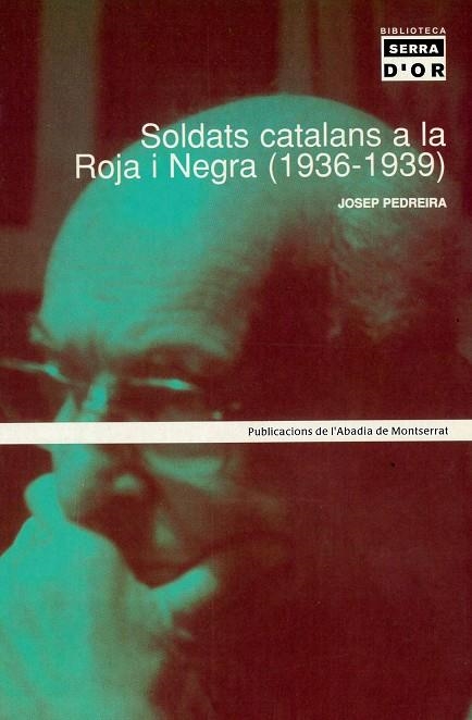 Soldats catalans a la Roja i Negra (1936-1939) | 9788484155485 | Pedreira i Fernández, Josep | Llibres.cat | Llibreria online en català | La Impossible Llibreters Barcelona