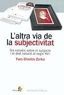 L'altra via de la subjectivitat. Sis estudis sobre el subjecte i el dr | 9788473068420 | Zarka, Yves Charles | Llibres.cat | Llibreria online en català | La Impossible Llibreters Barcelona