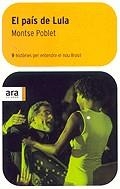 El país de Lula. 9 històries per entendre el nou Brasil | 9788496201088 | Poblet, Montse | Llibres.cat | Llibreria online en català | La Impossible Llibreters Barcelona