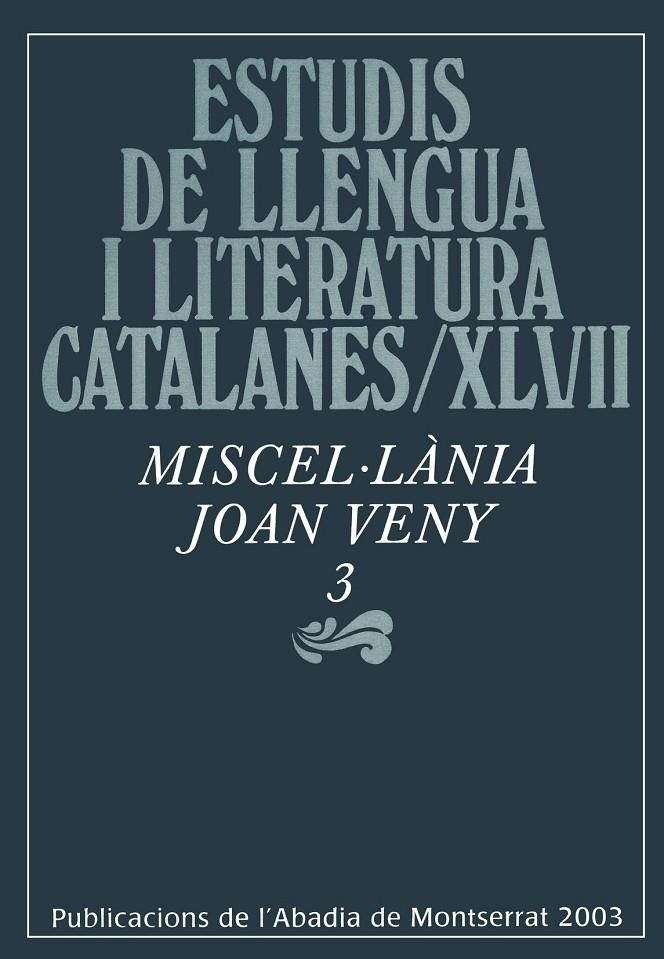 Estudis de llengua i literatura catalanes/XLVII. Miscel·lània Joan Veny 3 | 9788484155430 | Diversos autors | Llibres.cat | Llibreria online en català | La Impossible Llibreters Barcelona