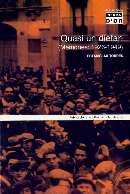 Quasi un dietari. (Memòries: 1926-1949) | 9788484155409 | Torres i Mestres, Estanislau | Llibres.cat | Llibreria online en català | La Impossible Llibreters Barcelona