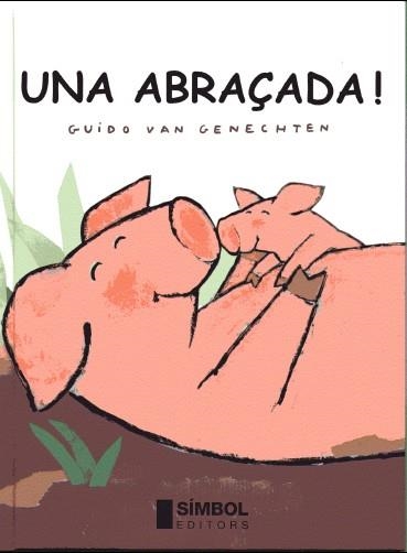 Una abraçada! | 9788495987082 | Van Genechten, Guido | Llibres.cat | Llibreria online en català | La Impossible Llibreters Barcelona