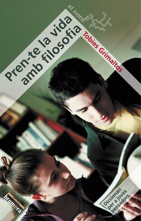 Pren-te la vida amb filosofia | 9788476608210 | Grimaltos, Tobies | Llibres.cat | Llibreria online en català | La Impossible Llibreters Barcelona