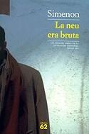 La neu era bruta | 9788429753516 | Simenon, Georges | Llibres.cat | Llibreria online en català | La Impossible Llibreters Barcelona