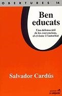 Ben educats. Una defensa útil de les convencions, el civisme i l'autoritat | 9788495616463 | Cardús i Ros, Salvador | Llibres.cat | Llibreria online en català | La Impossible Llibreters Barcelona