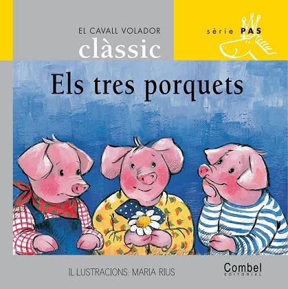 TRES PORQUETS, ELS (SERIE PAS 3 LLETRA DE PAL) | 9788478647613 | GRAU, ANNA; RIUS, MARIA | Llibres.cat | Llibreria online en català | La Impossible Llibreters Barcelona