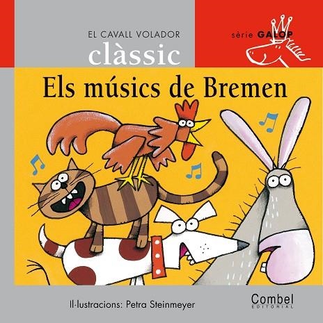 MUSICS DE BREMEN, ELS (SERIE GALOP 1) | 9788478647798 | STEINMEYER, P. (IL·LUST) ; GRAU, A. (ADAP.) | Llibres.cat | Llibreria online en català | La Impossible Llibreters Barcelona