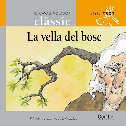 VELLA DEL BOSC, LA (SERIE TROT 2) | 9788478647729 | GRAU, ANNA; PIEROLA, MABEL | Llibres.cat | Llibreria online en català | La Impossible Llibreters Barcelona