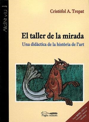 El taller de la mirada. Una didàctica de la història de l'art | 9788497790826 | Trepat, Cristòfol A. | Llibres.cat | Llibreria online en català | La Impossible Llibreters Barcelona