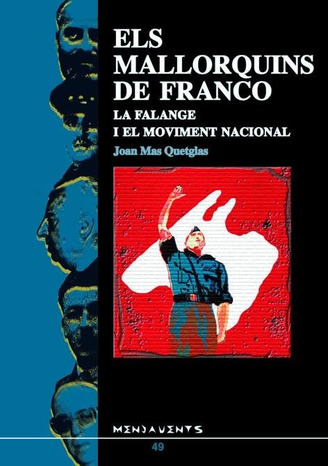 Els mallorquins de Franco. La Falange i el Moviment Nacional | 9788495694737 | Mas Quetglas, Joan | Llibres.cat | Llibreria online en català | La Impossible Llibreters Barcelona