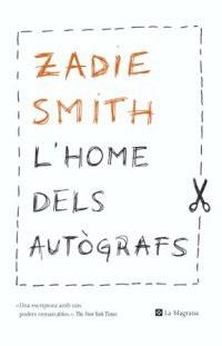 L'home dels autògrafs | 9788482645001 | Smith, Zadie | Llibres.cat | Llibreria online en català | La Impossible Llibreters Barcelona