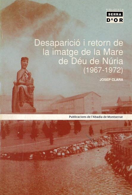 DESAPARICIO I RETORN DE LA IMATGE DE LA MARE DE DEU DE NURIA | 9788484155737 | CLARA, JOSEP | Llibres.cat | Llibreria online en català | La Impossible Llibreters Barcelona