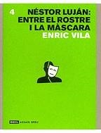 Néstor Luján: Entre el rostre i la màscara | 9788496103368 | Vila i Andreu, Enric | Llibres.cat | Llibreria online en català | La Impossible Llibreters Barcelona