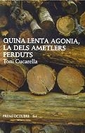 Quina lenta agonia, la dels ametllers perduts | 9788475026848 | Cucarella, Toni | Llibres.cat | Llibreria online en català | La Impossible Llibreters Barcelona