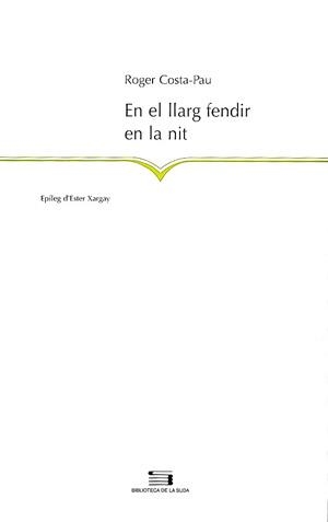 EN EL LLARG FENDIR EN LA NIT | 9788497791038 | COSTA-PAU, ROGER | Llibres.cat | Llibreria online en català | La Impossible Llibreters Barcelona