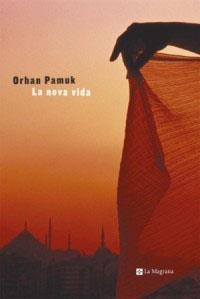 La nova vida | 9788482644325 | Orhan Pamuk | Llibres.cat | Llibreria online en català | La Impossible Llibreters Barcelona