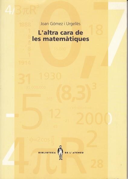 L´altra cara de les matemàtiques | 9788485960453 | Gómez i Urgellés, Joan | Llibres.cat | Llibreria online en català | La Impossible Llibreters Barcelona