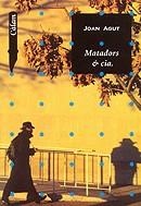 Matadors & cia. | 9788448912147 | Agut, Joan | Llibres.cat | Llibreria online en català | La Impossible Llibreters Barcelona