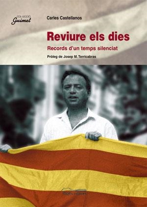 Reviure els dies. Records d'un temps silenciat | 9788479351847 | Castellanos i Llorenç, Carles | Llibres.cat | Llibreria online en català | La Impossible Llibreters Barcelona