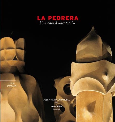 PEDRERA, LA UNA OBRA D'ART TOTAL | 9788489815995 | CARANDELL, JOSEP MARIA | Llibres.cat | Llibreria online en català | La Impossible Llibreters Barcelona