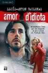 Amor d'idiota | 9788429752854 | Baulenas i Setó, Lluís-Anton | Llibres.cat | Llibreria online en català | La Impossible Llibreters Barcelona