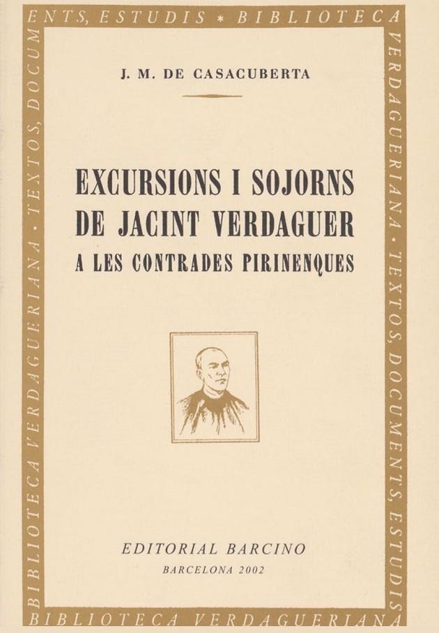 Excursions i sojorns de Jacint Verdaguer a les contrades pirinenques | 9788472267039 | Casacuberta, J. M. de | Llibres.cat | Llibreria online en català | La Impossible Llibreters Barcelona