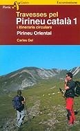 Travesses pel Pirineu català 1 i itineraris circulars. Pirineu  orient | 9788473068567 | Gel, Carles | Llibres.cat | Llibreria online en català | La Impossible Llibreters Barcelona