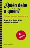 QUIEN DEBE A QUIEN DEUDA ECOLOGICA Y DEUDA EXTERNA | 9788474264609 | MARTINEZ ALIER, JOAN; OLIVERAS, ARCADI | Llibres.cat | Llibreria online en català | La Impossible Llibreters Barcelona