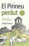 El Pirineu perdut. Viatge a un món a punt de desaparèixer | 9788493288686 | Creus, Jordi | Llibres.cat | Llibreria online en català | La Impossible Llibreters Barcelona