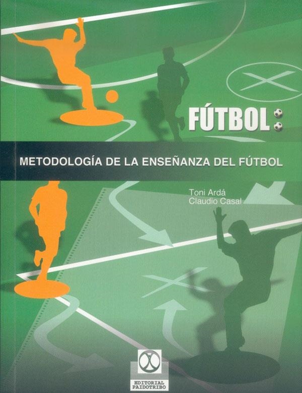 FUTBOL METODOLOGIA DE LA ENSEÑANZA DEL FUTBOL | 9788480196987 | ARDA, TONI | Llibres.cat | Llibreria online en català | La Impossible Llibreters Barcelona