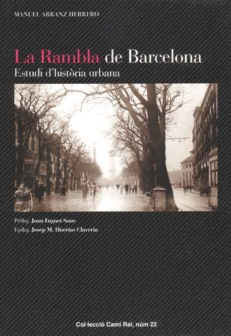 La Rambla de Barcelona. Estudi d'història urbana | 9788423206575 | Arranz Herrero, Manuel | Llibres.cat | Llibreria online en català | La Impossible Llibreters Barcelona