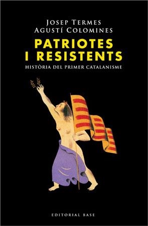 Patriotes i resistents | 9788485031214 | Termes i Ardèvol, Josep ; Colomines i Companys, Agustí | Llibres.cat | Llibreria online en català | La Impossible Llibreters Barcelona