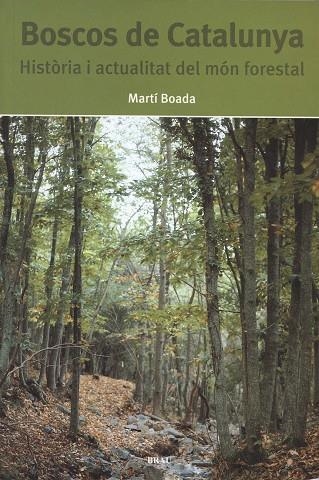 Boscos de Catalunya. Història i actualitat del món forestal | 9788495946201 | Boada i Juncà, Martí | Llibres.cat | Llibreria online en català | La Impossible Llibreters Barcelona