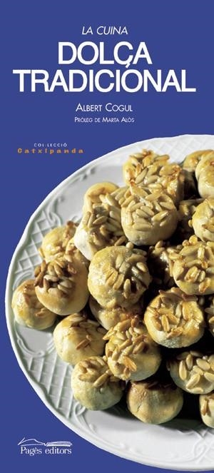 La cuina dolça tradicional | 9788497790185 | Cogul, Albert | Llibres.cat | Llibreria online en català | La Impossible Llibreters Barcelona