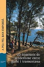 A peu pel Baix Empordà. 20 itineraris de senderisme entre garbí i tramuntana | 9788496035447 | Diversos autors | Llibres.cat | Llibreria online en català | La Impossible Llibreters Barcelona