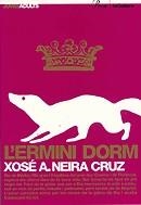 L'Ermini dorm | 9788424640583 | Neira Cruz, Xosé A. | Llibres.cat | Llibreria online en català | La Impossible Llibreters Barcelona