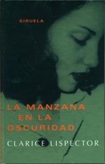 MANZANA EN LA OSCURIDAD, LA (TAPA DURA) | 9788478446858 | LISPECTOR, CLARICE | Llibres.cat | Llibreria online en català | La Impossible Llibreters Barcelona