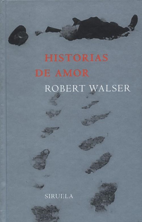 HISTORIAS DE AMOR (TAPA DURA) | 9788478446636 | WALSER, ROBERT | Llibres.cat | Llibreria online en català | La Impossible Llibreters Barcelona